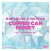 Borgeous & MORTEN - Coffee Can Money (feat. RUNAGROUND) - Single